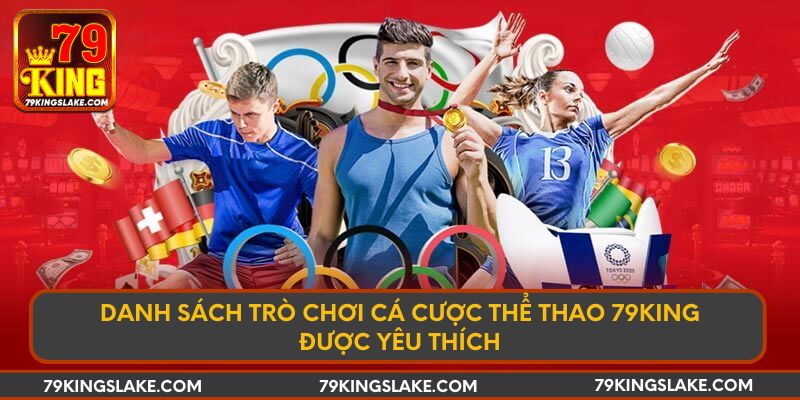 Danh sách trò chơi cá cược thể thao 79KING được yêu thích