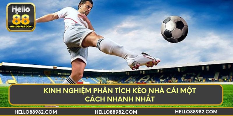 Kinh nghiệm phân tích kèo nhà cái một cách nhanh nhất